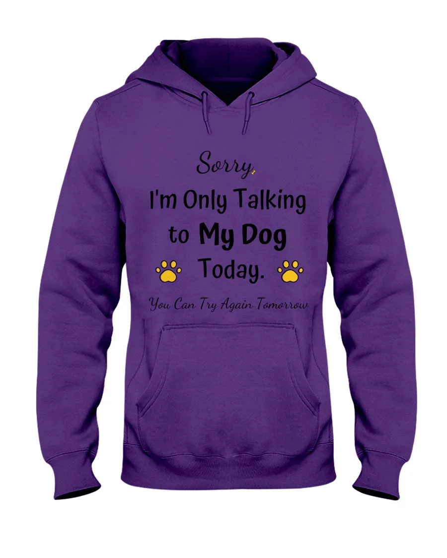 Funny Quote For Dog Lovers Hoodie