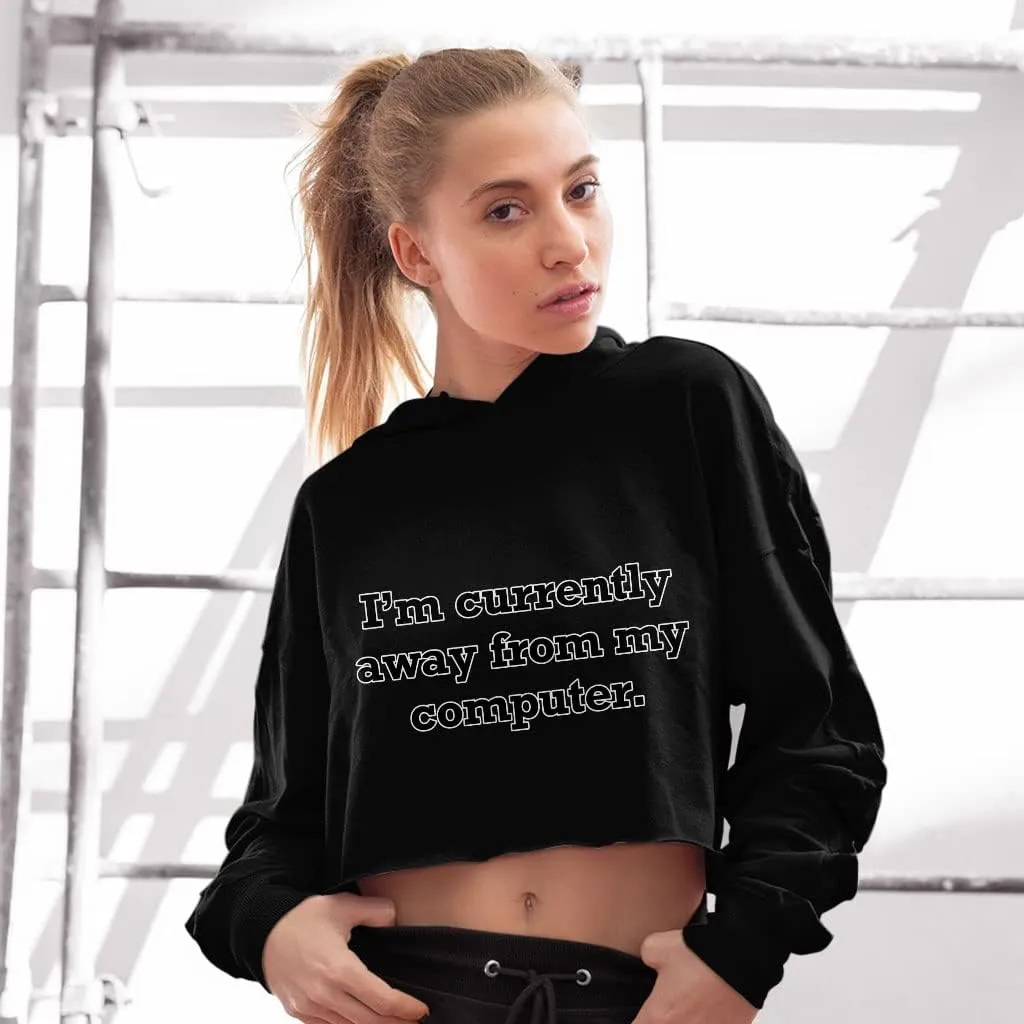 Funny Quote Women's Cropped Fleece Hoodie - Printed Cropped Hoodie for Women - Tech Hooded Sweatshirt