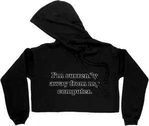 Funny Quote Women's Cropped Fleece Hoodie - Printed Cropped Hoodie for Women - Tech Hooded Sweatshirt