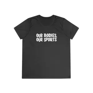 Our Bodies Our Sports | Ladies Competitor Tee