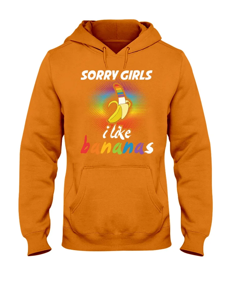 Sorry Girrls I Like Bananas Funny Tee Gift Hoodie